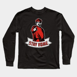 Stay Home! Long Sleeve T-Shirt